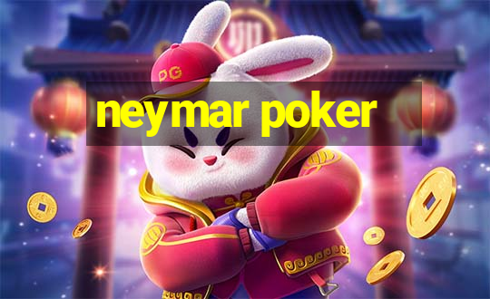 neymar poker