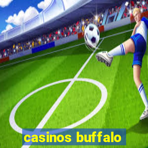 casinos buffalo