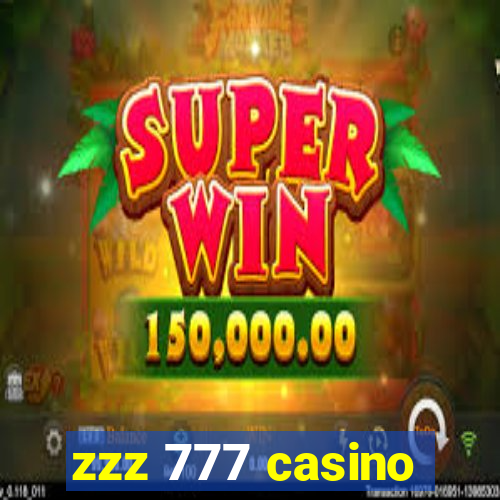 zzz 777 casino