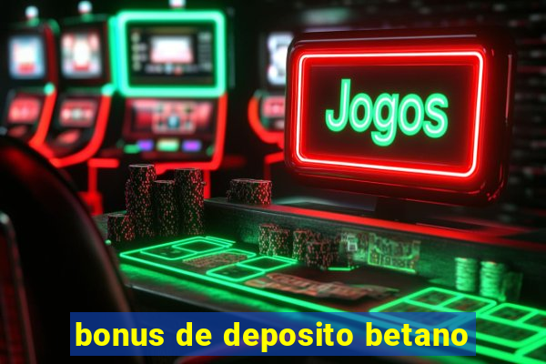 bonus de deposito betano