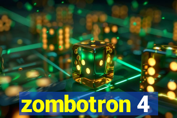 zombotron 4