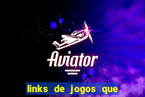 links de jogos que ganha dinheiro