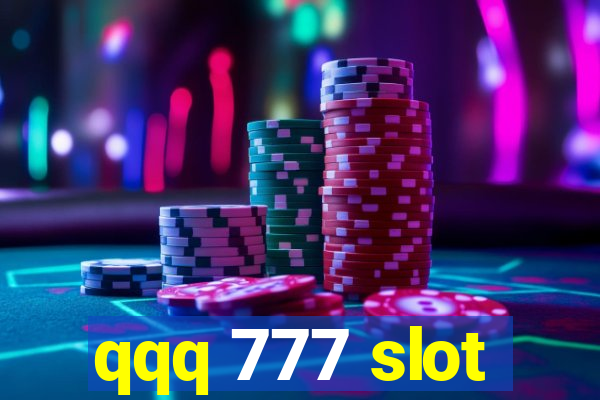 qqq 777 slot