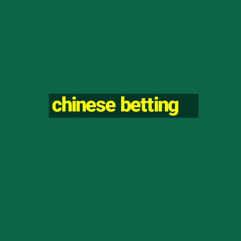 chinese betting