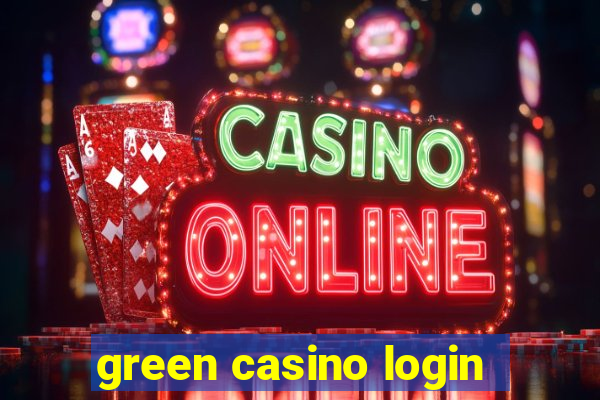 green casino login