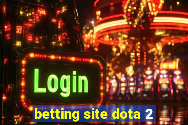 betting site dota 2