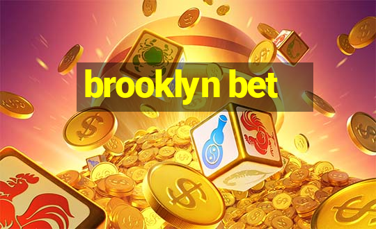 brooklyn bet