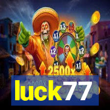 luck77