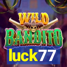 luck77