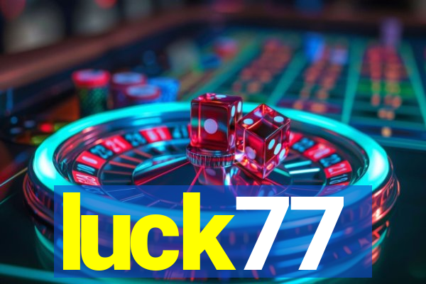 luck77