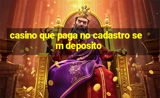 casino que paga no cadastro sem deposito