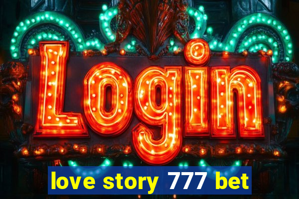 love story 777 bet