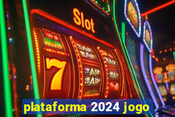 plataforma 2024 jogo