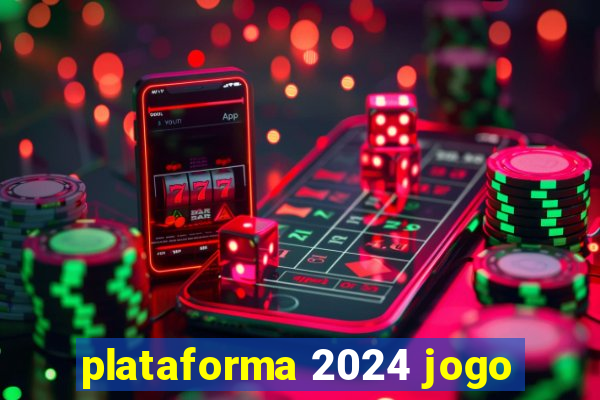 plataforma 2024 jogo