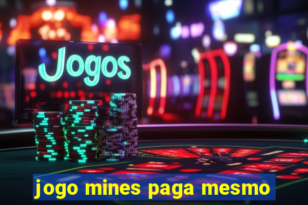 jogo mines paga mesmo