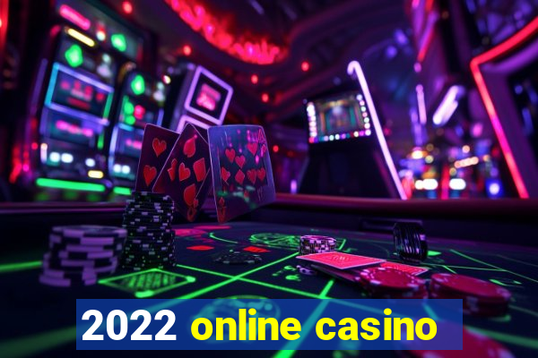 2022 online casino