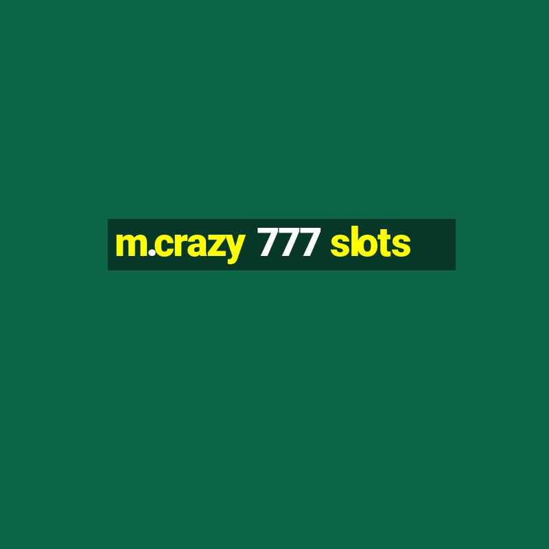 m.crazy 777 slots