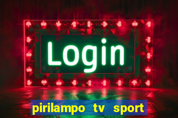 pirilampo tv sport tv 1