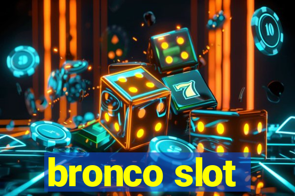 bronco slot