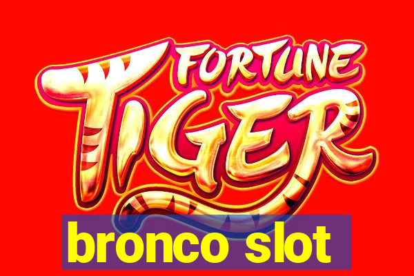 bronco slot