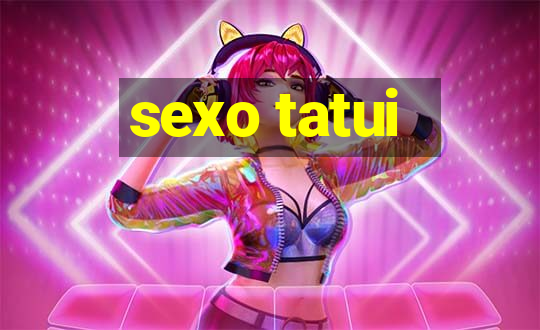 sexo tatui