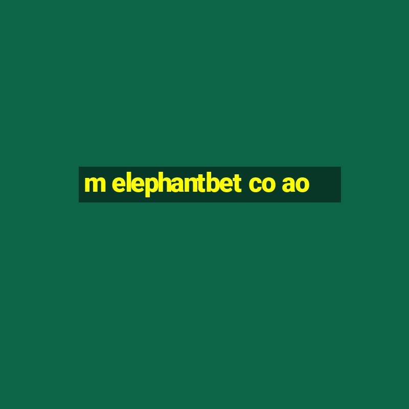 m elephantbet co ao