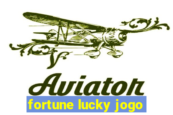 fortune lucky jogo