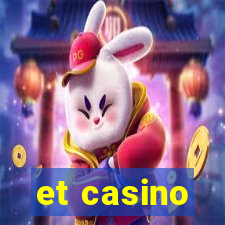 et casino