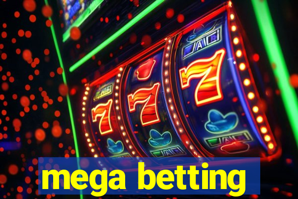 mega betting