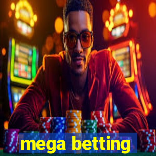 mega betting