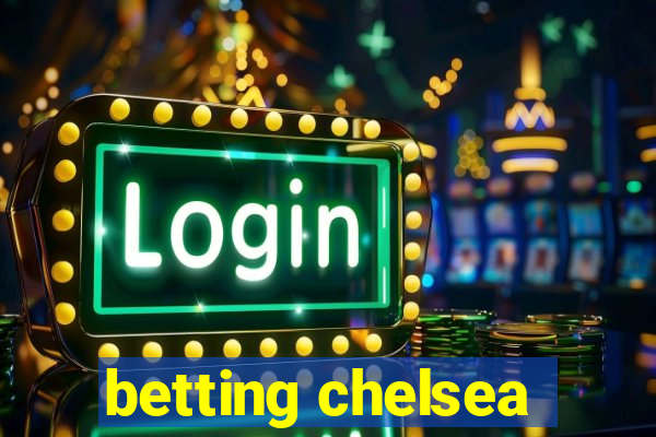 betting chelsea