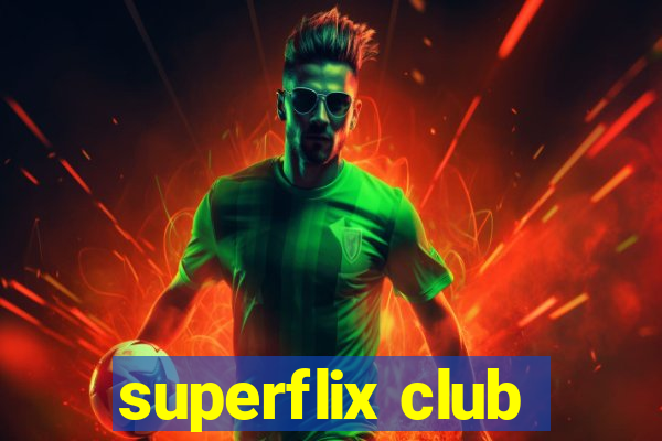 superflix club