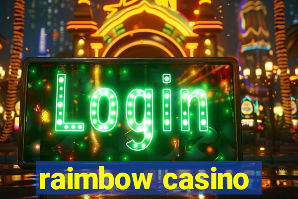 raimbow casino