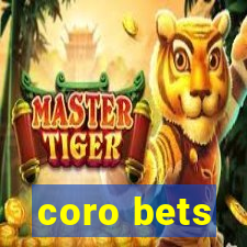 coro bets