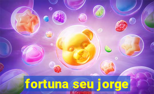 fortuna seu jorge