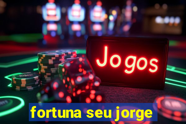 fortuna seu jorge