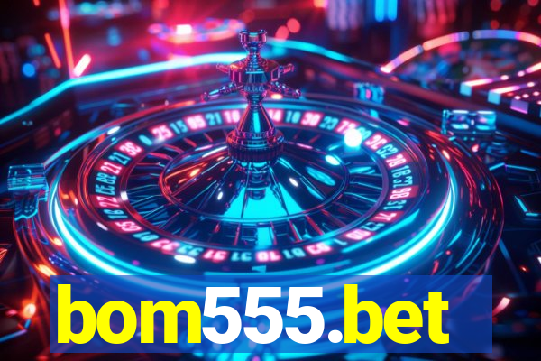 bom555.bet