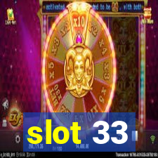 slot 33