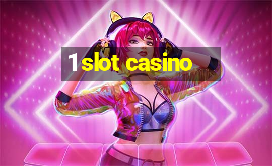 1 slot casino