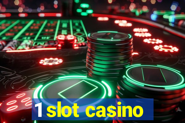 1 slot casino