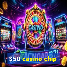 $50 casino chip