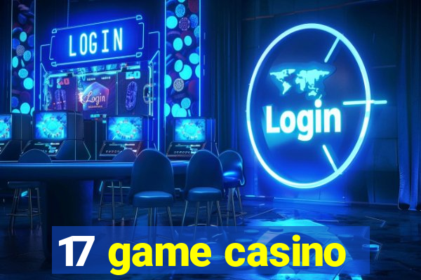 17 game casino