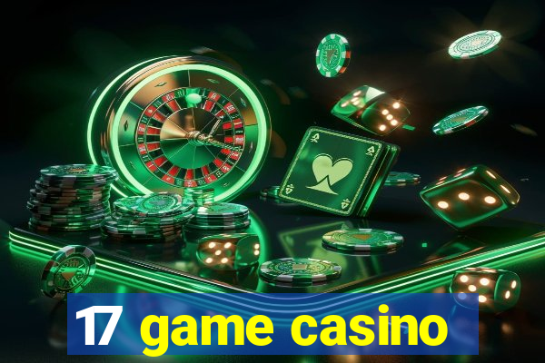 17 game casino