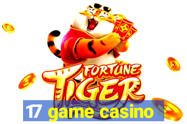 17 game casino