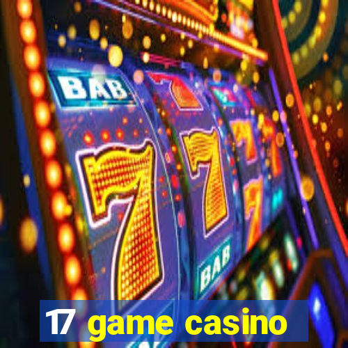 17 game casino