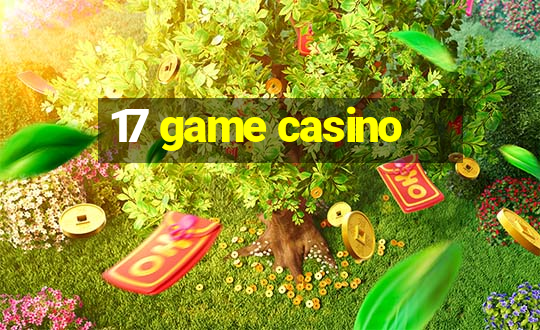 17 game casino