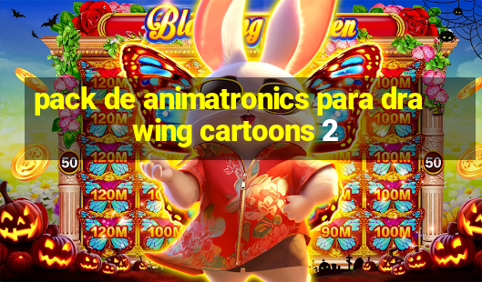 pack de animatronics para drawing cartoons 2