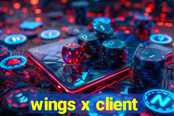 wings x client