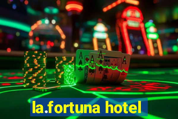 la.fortuna hotel