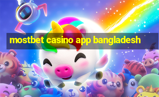 mostbet casino app bangladesh